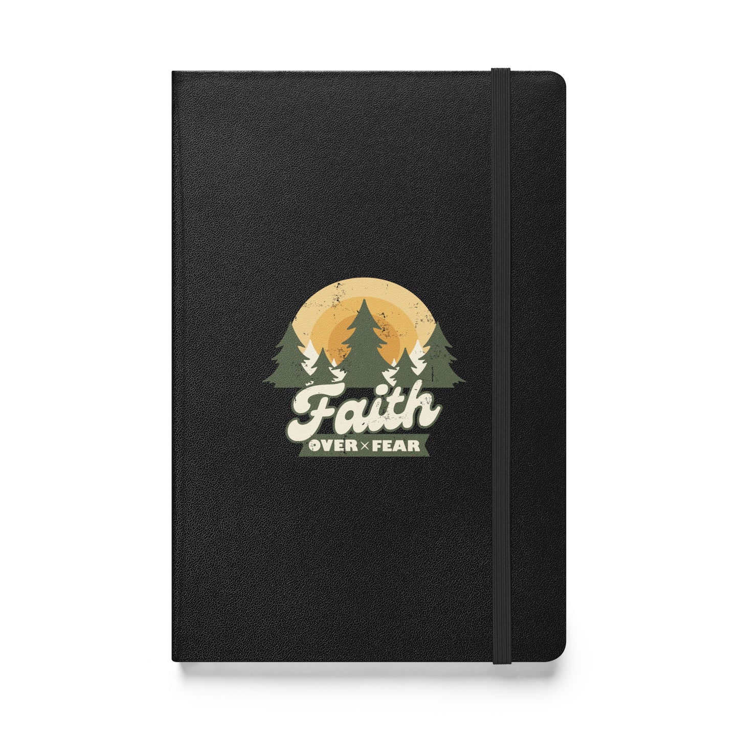 Faith Over Fear - Hardcover bound notebook