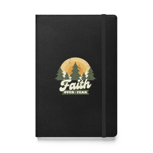 Faith Over Fear - Hardcover bound notebook