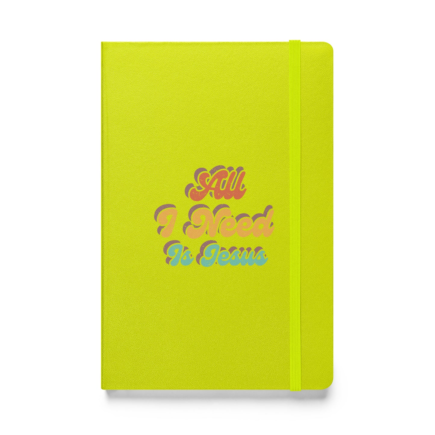 All I Need Is Jesus - Hardcover bound notebook