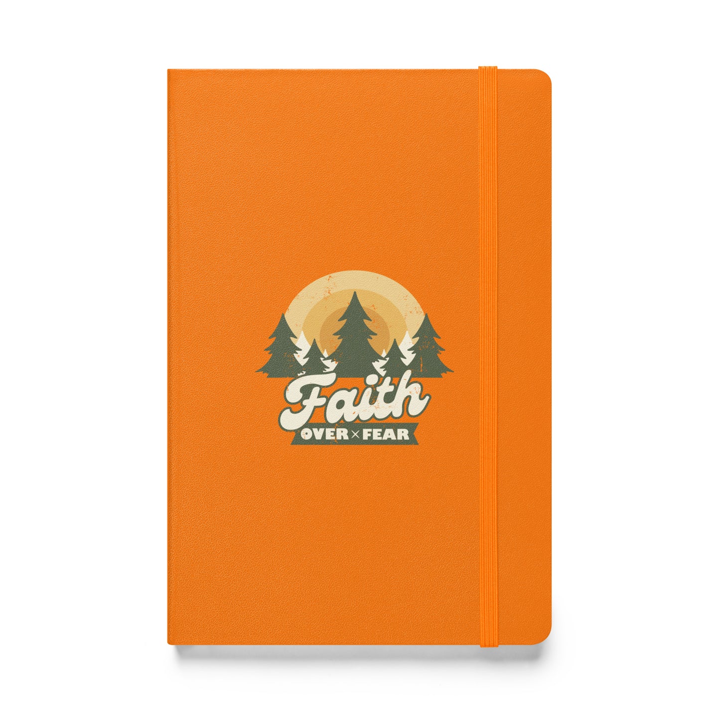 Faith Over Fear - Hardcover bound notebook