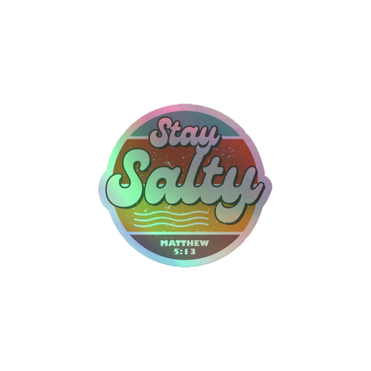 Stay Salty - Holographic stickers